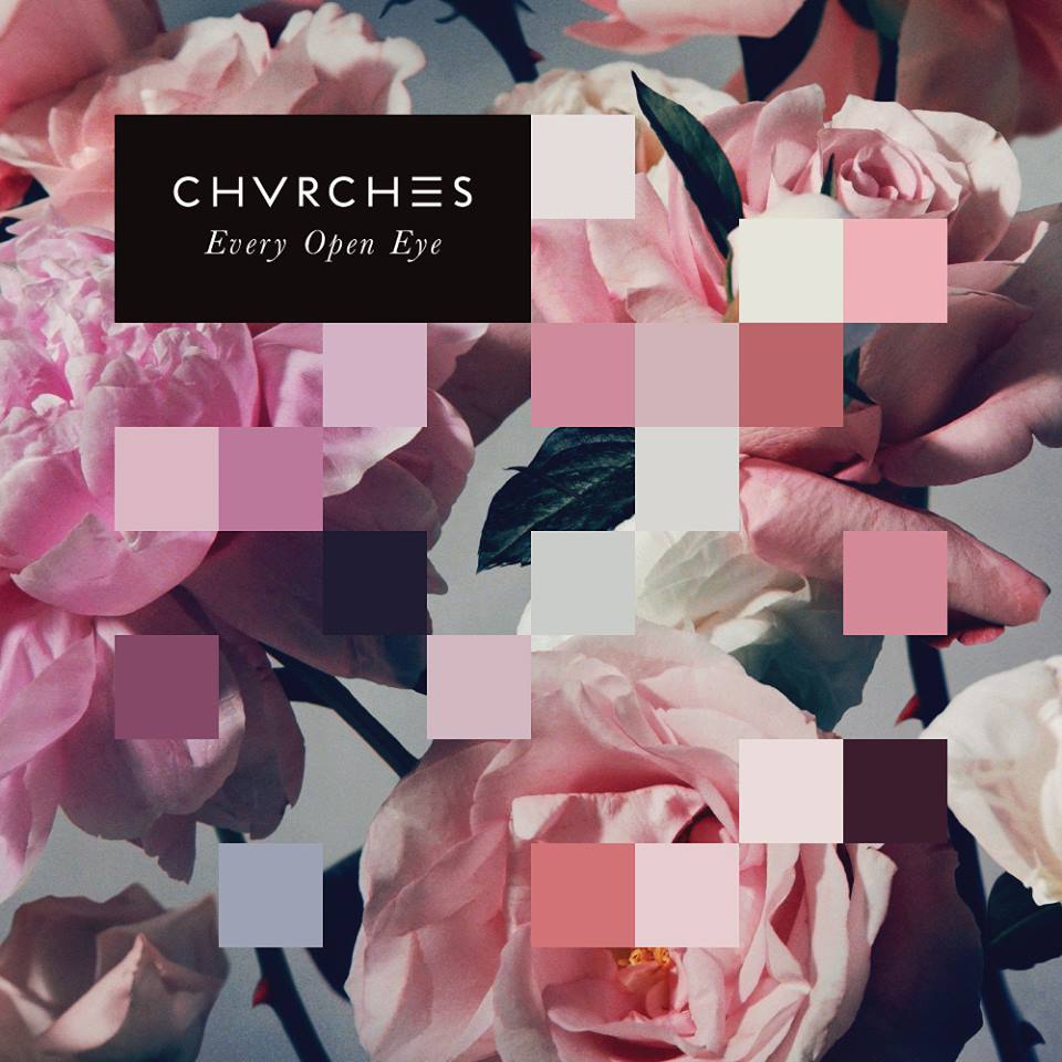Chvrches - Every Open Eye - RockUrLife - webzine rock, alternatif ...