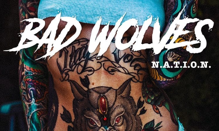 Bad Wolves - N.A.T.I.O.N. - Chroniques - RockUrLife - webzine rock