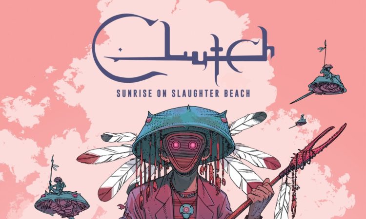 Clutch - Sunrise on Slaughter Beach