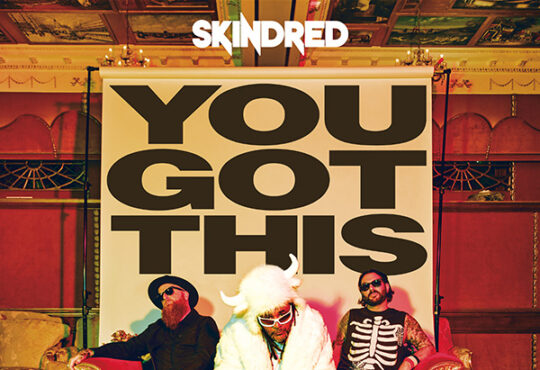 Skindred - You Got This